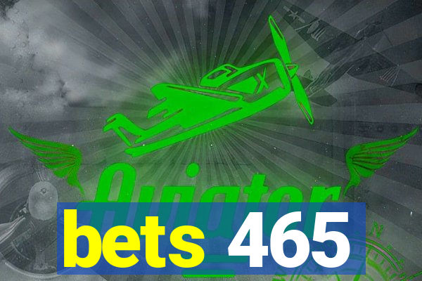 bets 465
